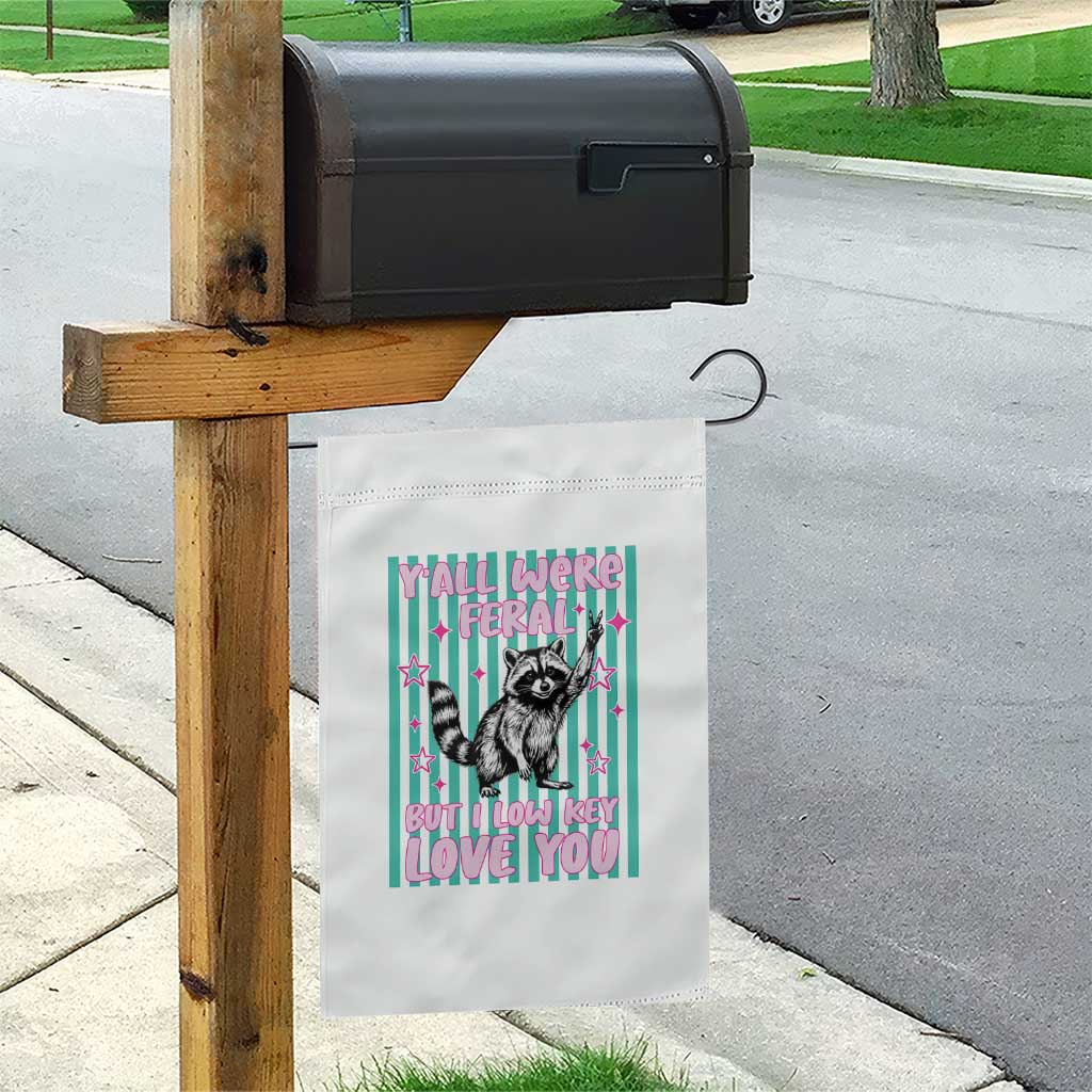Y'all Were Feral But I Low Key Love You Pink Stripes Raccoon Garden Flag Funny Teacher End of School Year TS02 Print Your Wear