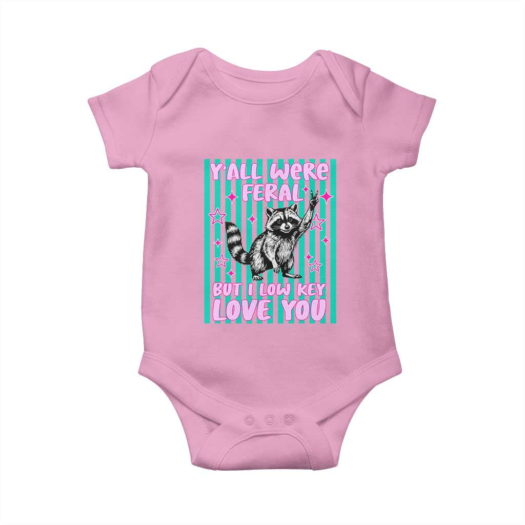 Y'all Were Feral But I Low Key Love You Pink Stripes Raccoon Baby Onesie Funny Teacher End of School Year