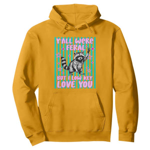 Y'all Were Feral But I Low Key Love You Pink Stripes Raccoon Hoodie Funny Teacher End of School Year TS02 Gold Print Your Wear