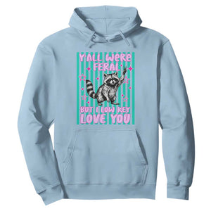Y'all Were Feral But I Low Key Love You Pink Stripes Raccoon Hoodie Funny Teacher End of School Year TS02 Light Blue Print Your Wear