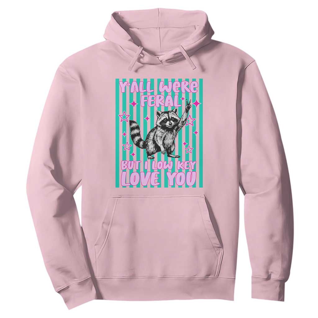 Y'all Were Feral But I Low Key Love You Pink Stripes Raccoon Hoodie Funny Teacher End of School Year TS02 Light Pink Print Your Wear