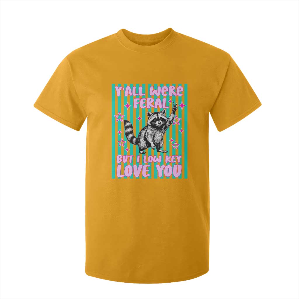 Y'all Were Feral But I Low Key Love You Pink Stripes Raccoon T Shirt For Kid Funny Teacher End of School Year TS02 Gold Print Your Wear