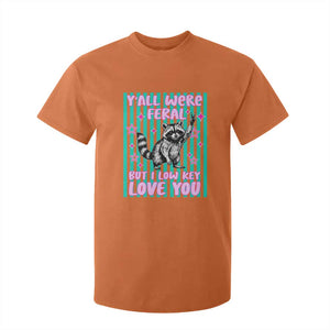 Y'all Were Feral But I Low Key Love You Pink Stripes Raccoon T Shirt For Kid Funny Teacher End of School Year TS02 Orange Print Your Wear