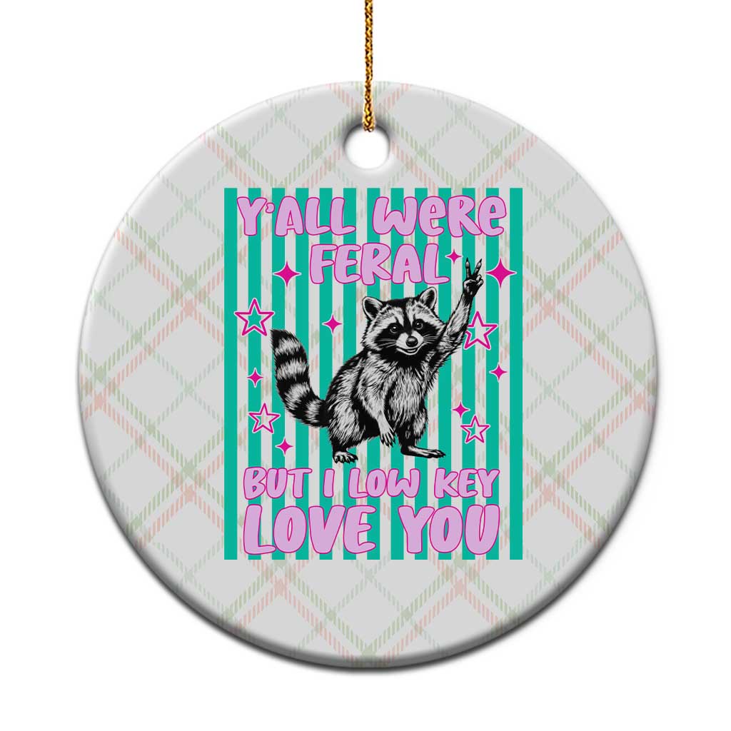 Y'all Were Feral But I Low Key Love You Pink Stripes Raccoon Ceramic Ornament Funny Teacher End of School Year TS02 1pc Christmas Plaid Print Your Wear