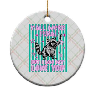 Y'all Were Feral But I Low Key Love You Pink Stripes Raccoon Ceramic Ornament Funny Teacher End of School Year TS02 1pc Christmas Plaid Print Your Wear