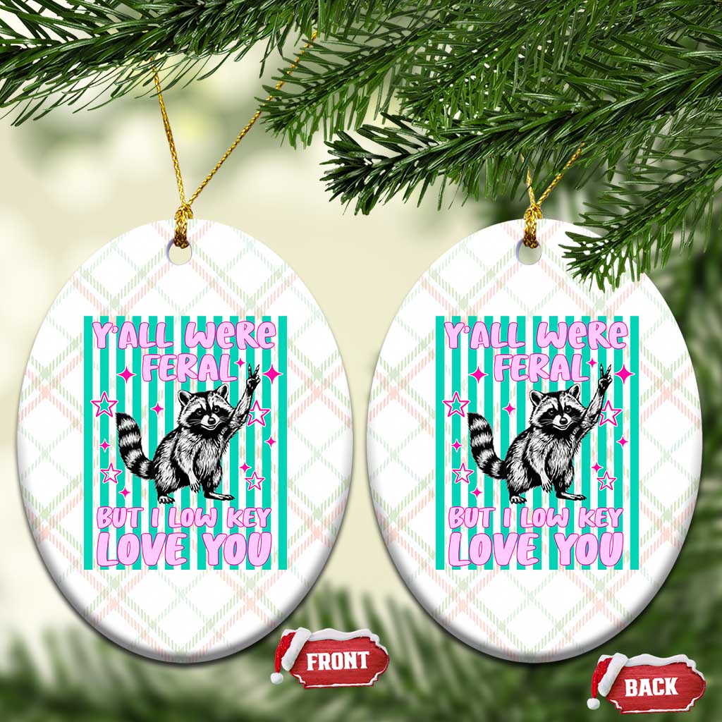 Y'all Were Feral But I Low Key Love You Pink Stripes Raccoon Ceramic Ornament Funny Teacher End of School Year TS02 Print Your Wear