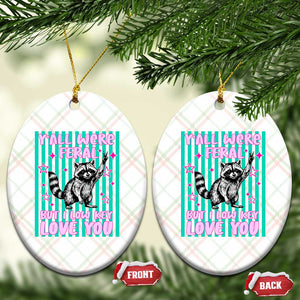 Y'all Were Feral But I Low Key Love You Pink Stripes Raccoon Ceramic Ornament Funny Teacher End of School Year TS02 Print Your Wear