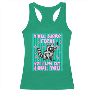 Y'all Were Feral But I Low Key Love You Pink Stripes Raccoon Racerback Tank Top Funny Teacher End of School Year TS02 Irish Green Print Your Wear