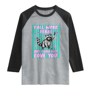 Y'all Were Feral But I Low Key Love You Pink Stripes Raccoon Raglan Shirt Funny Teacher End of School Year TS02 Heather Gray Black Print Your Wear