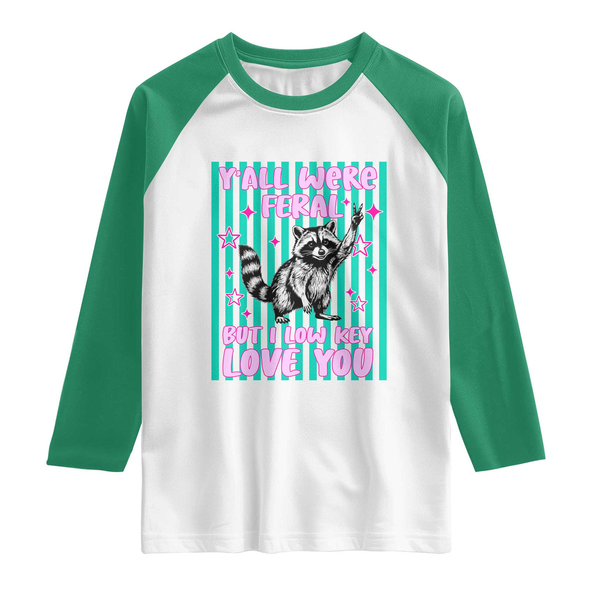 Y'all Were Feral But I Low Key Love You Pink Stripes Raccoon Raglan Shirt Funny Teacher End of School Year TS02 White Kelly Green Print Your Wear