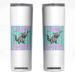 Y'all Were Feral But I Low Key Love You Pink Stripes Raccoon Skinny Tumbler Funny Teacher End of School Year TS02 White Print Your Wear