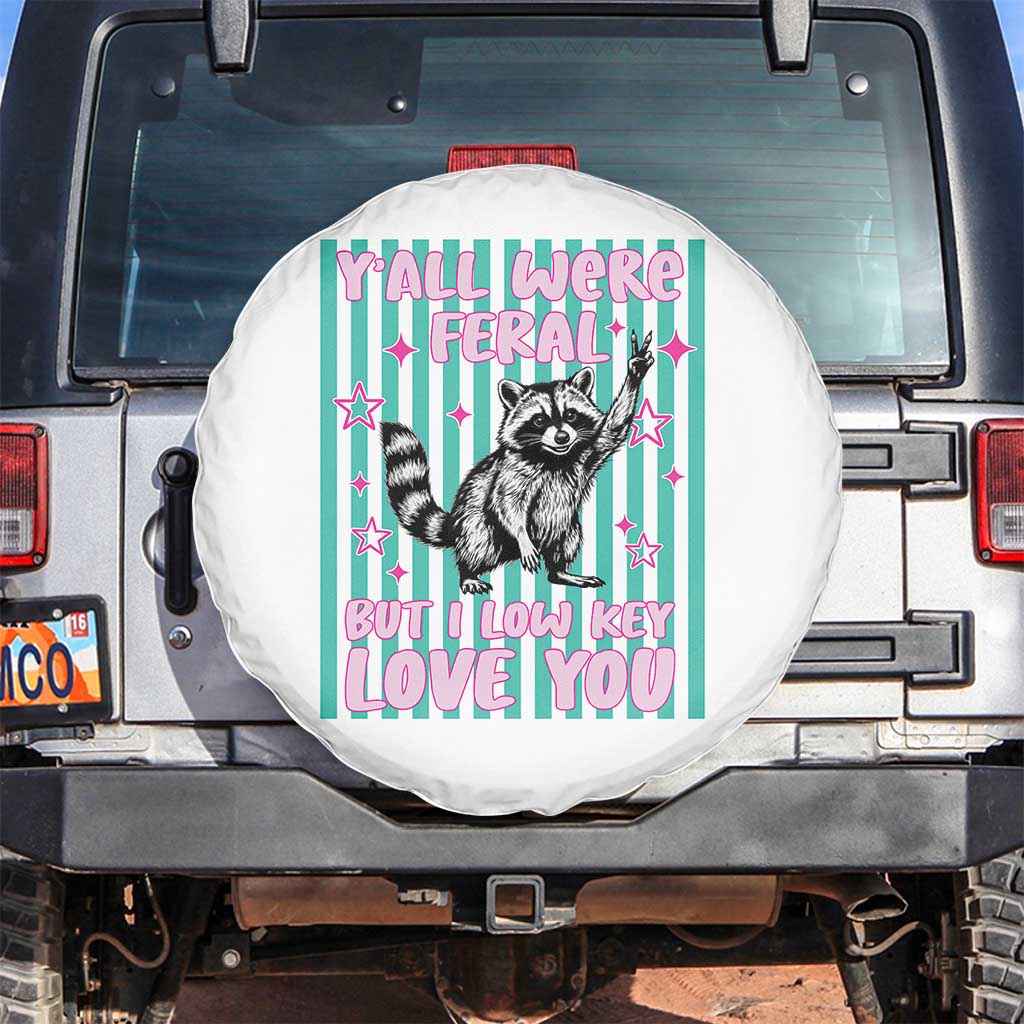 Y'all Were Feral But I Low Key Love You Pink Stripes Raccoon Spare Tire Cover Funny Teacher End of School Year TS02 No hole White Print Your Wear