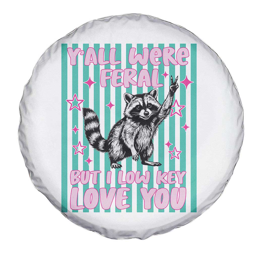 Y'all Were Feral But I Low Key Love You Pink Stripes Raccoon Spare Tire Cover Funny Teacher End of School Year TS02 Print Your Wear