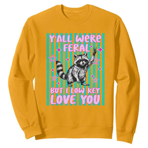 Y'all Were Feral But I Low Key Love You Pink Stripes Raccoon Sweatshirt Funny Teacher End of School Year TS02 Gold Print Your Wear