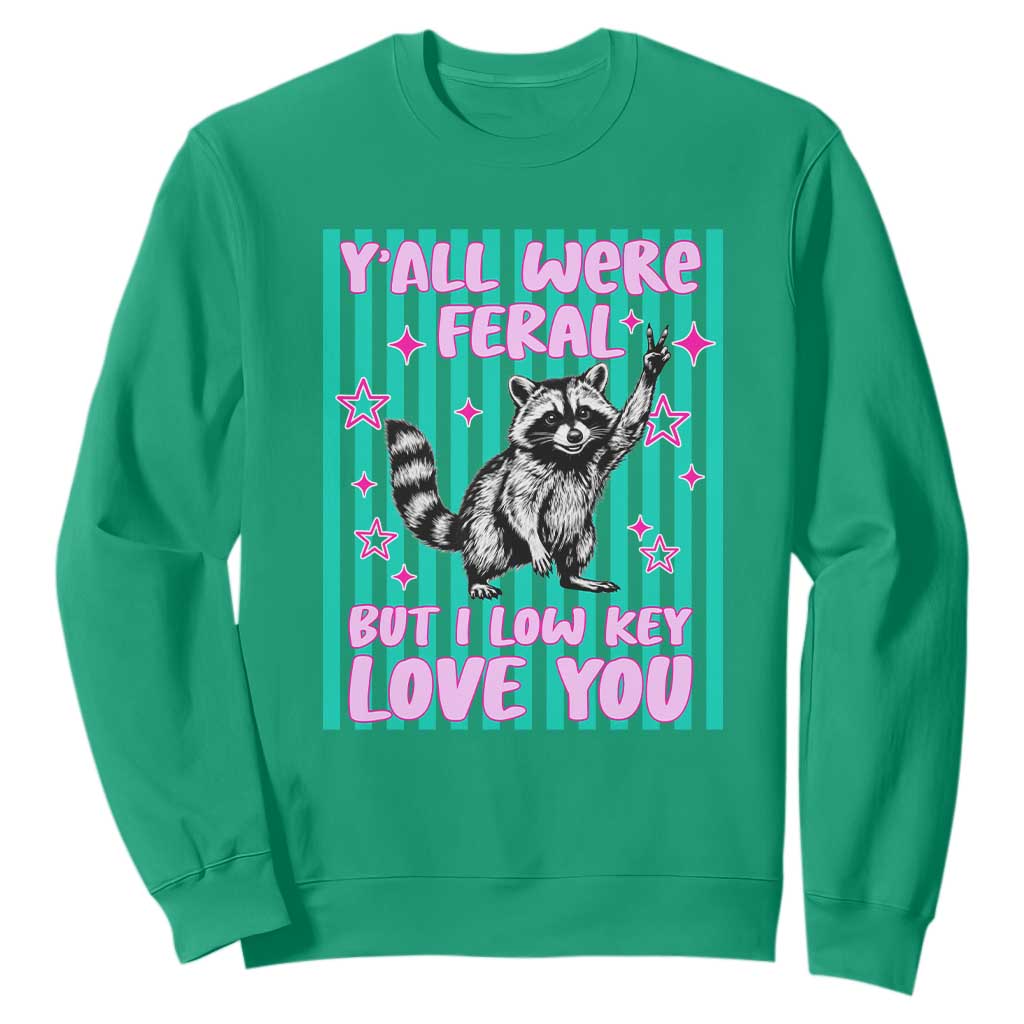 Y'all Were Feral But I Low Key Love You Pink Stripes Raccoon Sweatshirt Funny Teacher End of School Year TS02 Irish Green Print Your Wear
