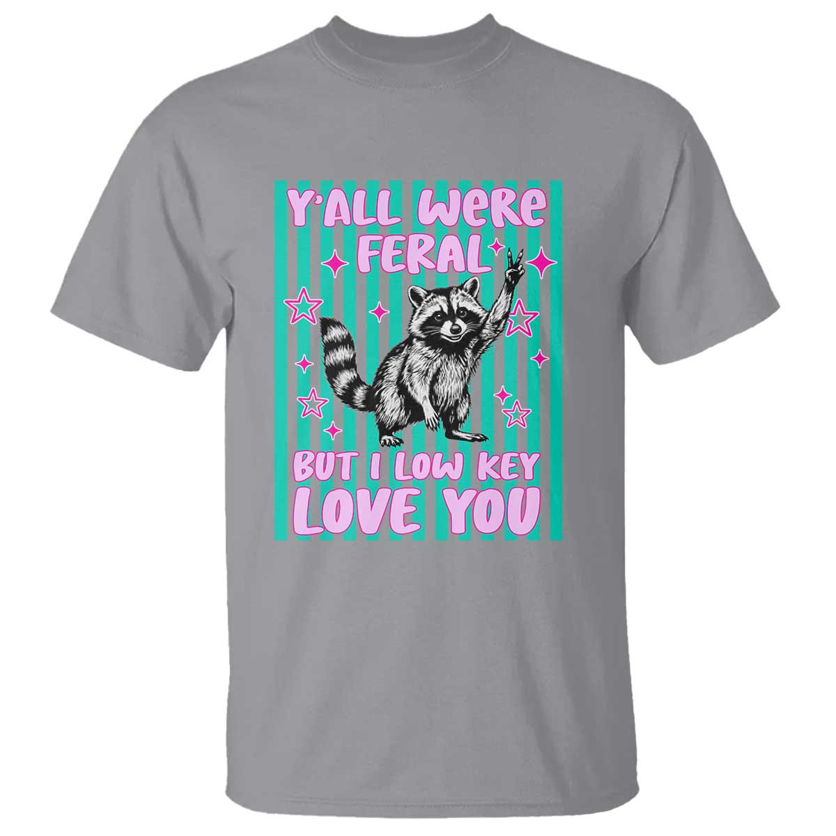 Y'all Were Feral But I Low Key Love You Pink Stripes Raccoon T Shirt Funny Teacher End of School Year TS02 Sport Gray Print Your Wear