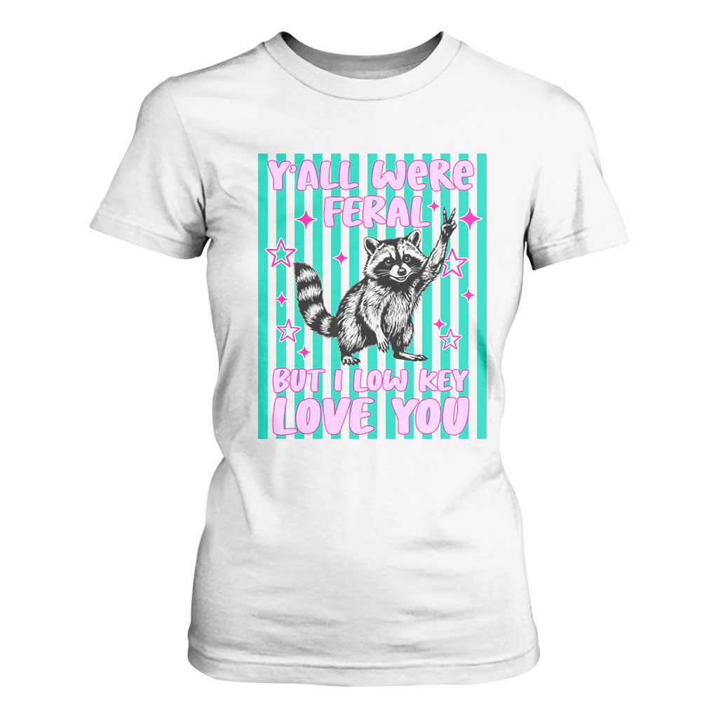 Y'all Were Feral But I Low Key Love You Pink Stripes Raccoon T Shirt For Women Funny Teacher End of School Year TS02 White Print Your Wear