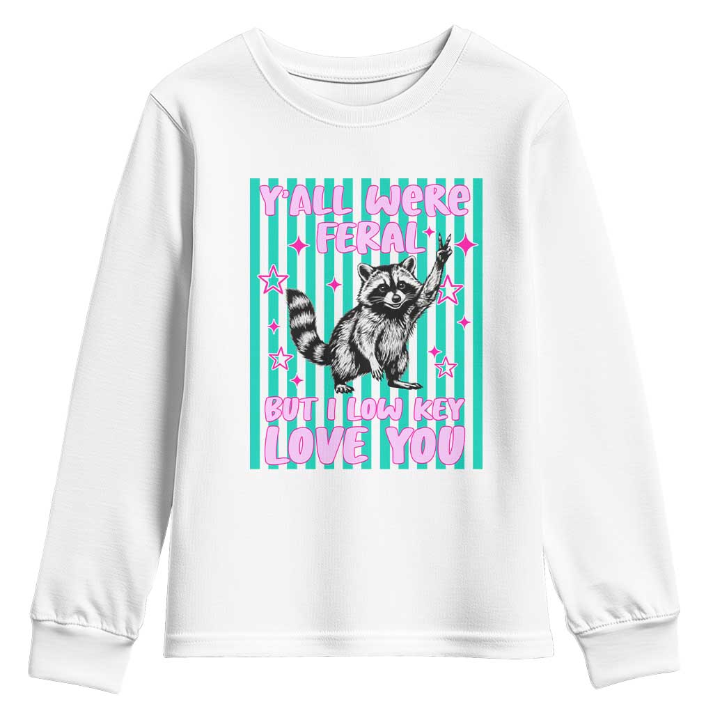 Y'all Were Feral But I Low Key Love You Pink Stripes Raccoon Youth Sweatshirt Funny Teacher End of School Year TS02 White Print Your Wear
