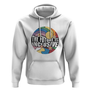 The Future Is Inclusive Hoodie LGBT Pride Month Retro Groovy TS02 White Print Your Wear