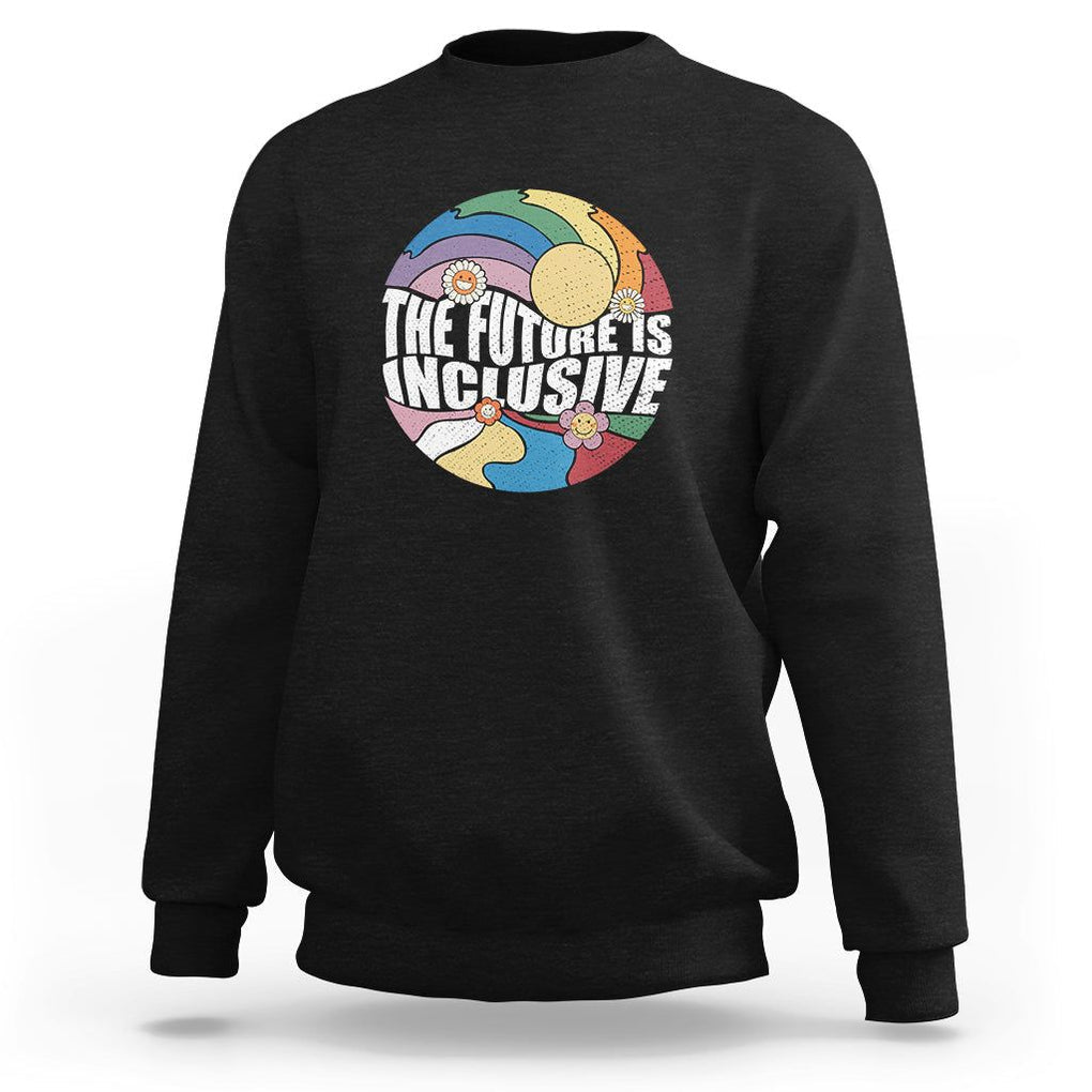 The Future Is Inclusive Sweatshirt LGBT Pride Month Retro Groovy TS02 Black Print Your Wear