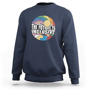 The Future Is Inclusive Sweatshirt LGBT Pride Month Retro Groovy TS02 Navy Print Your Wear