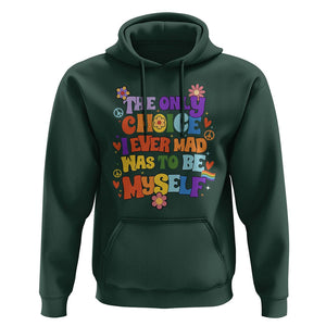 LGBT Pride Hoodie The Only Choice I Made Was To Be Myself Pride Month TS02 Dark Forest Green Print Your Wear