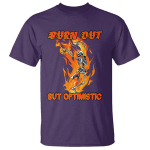 Funny Quotes T Shirt Burnt Out But Optimistic Skeleton Funny Saying Humor TS02 Purple Printyourwear