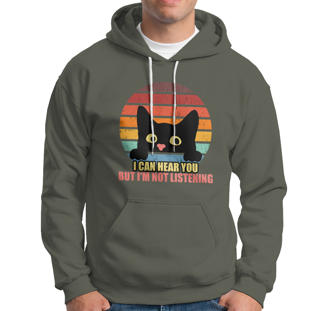 Sarcastic Cat Hoodie Funny Cat I Can Hear You But I'm Not Listening Retro TS02 Printyourwear