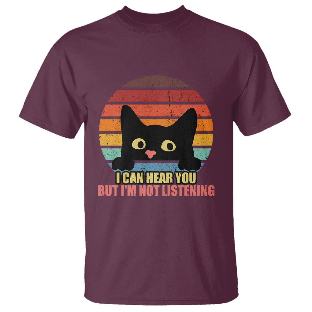 Sarcastic Cat T Shirt Funny Cat I Can Hear You But I'm Not Listening Retro TS02 Printyourwear