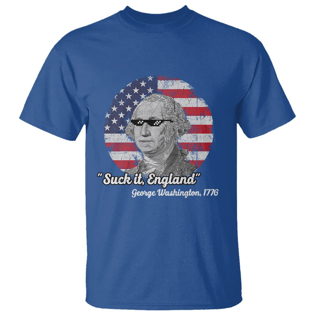 George Washington T Shirt Suck it England Funny Patriotic Saying 1776 4th of July US Flag TS02 Royal Blue Printyourwear