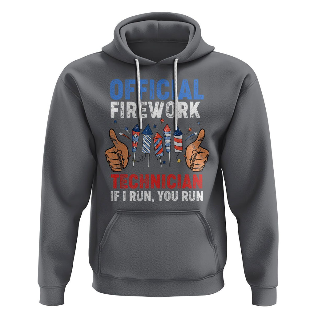 Funny 4th Of July Pyrotechnician Hoodie Official Firework Technician If I Run You Run TS02 Charcoal Printyourwear
