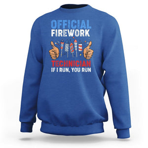 Funny 4th Of July Pyrotechnician Sweatshirt Official Firework Technician If I Run You Run TS02 Royal Blue Printyourwear