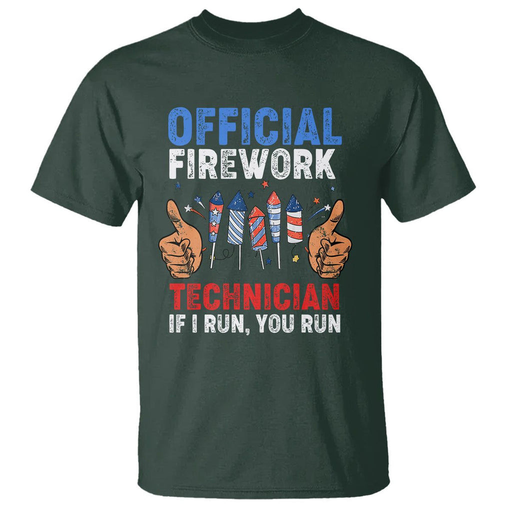 Funny 4th Of July Pyrotechnician T Shirt Official Firework Technician If I Run You Run TS02 Dark Forest Green Printyourwear
