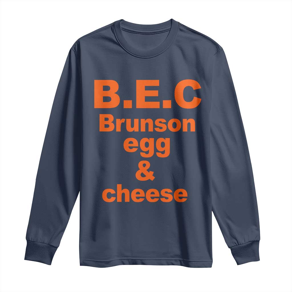 B.E.C. Brunson Egg and Cheese Sandwich Pun Long Sleeve Shirt Funny New York Bodega Breakfast Basketball Fan