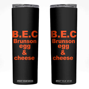 B.E.C. Brunson Egg and Cheese Sandwich Pun Skinny Tumbler Funny New York Bodega Breakfast Basketball Fan