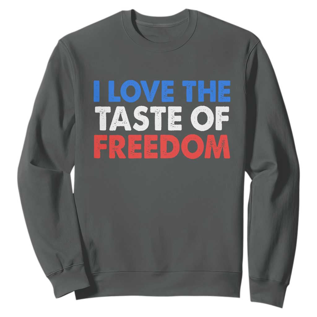 I Love The Taste Of Freedom Matching Couple Sweatshirt Funny Patriotic Red White and Blue 4th of July