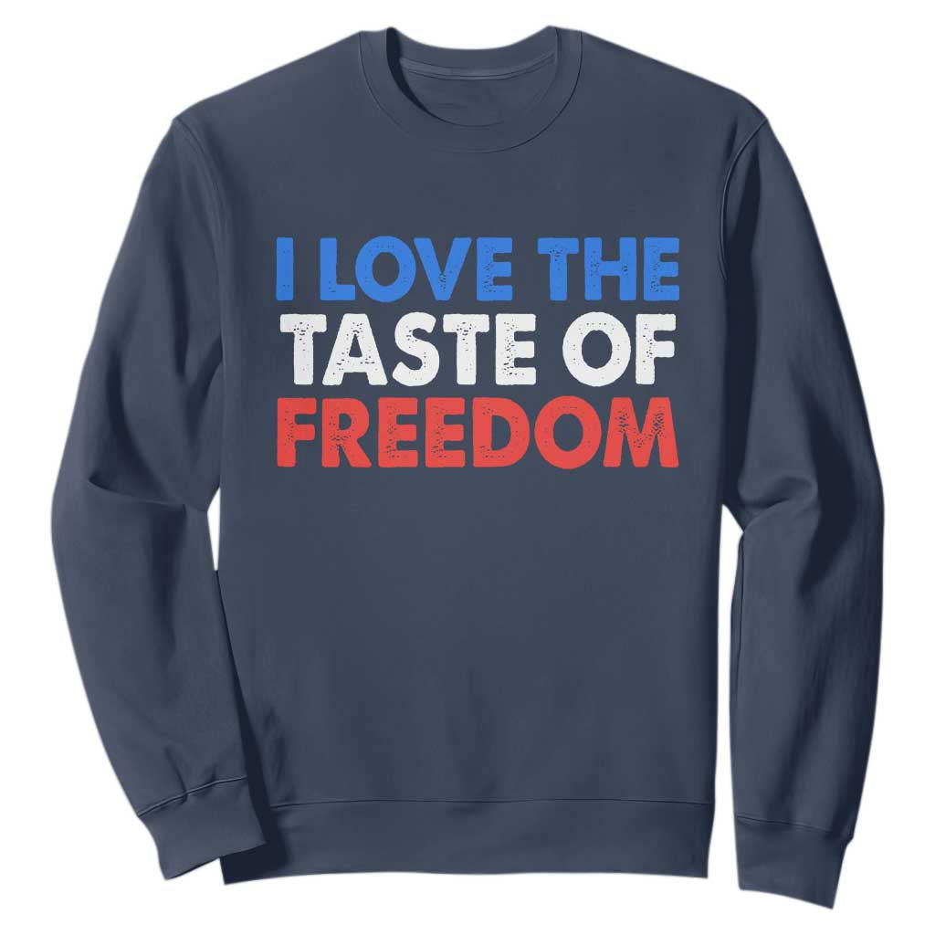 I Love The Taste Of Freedom Matching Couple Sweatshirt Funny Patriotic Red White and Blue 4th of July