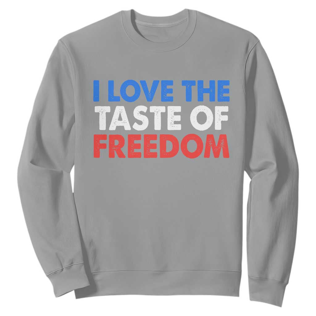 I Love The Taste Of Freedom Matching Couple Sweatshirt Funny Patriotic Red White and Blue 4th of July