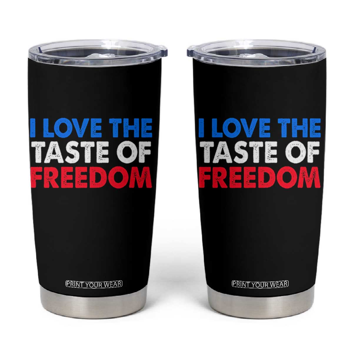 I Love The Taste Of Freedom Matching Couple Tumbler Cup Funny Patriotic Red White and Blue 4th of July TS02 Black Print Your Wear