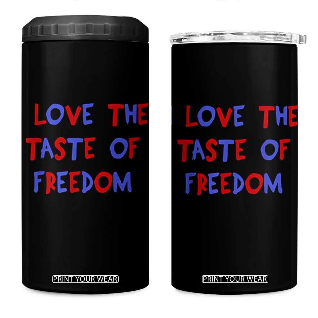I Love The Taste Of Freedom Americana Matching Couple 4 in 1 Can Cooler Tumbler Funny Patriotic Red White and Blue 4th of July TS02 One Size: 16 oz Black Print Your Wear