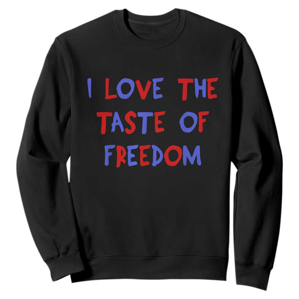I Love The Taste Of Freedom Americana Matching Couple Sweatshirt Funny Patriotic Red White and Blue 4th of July