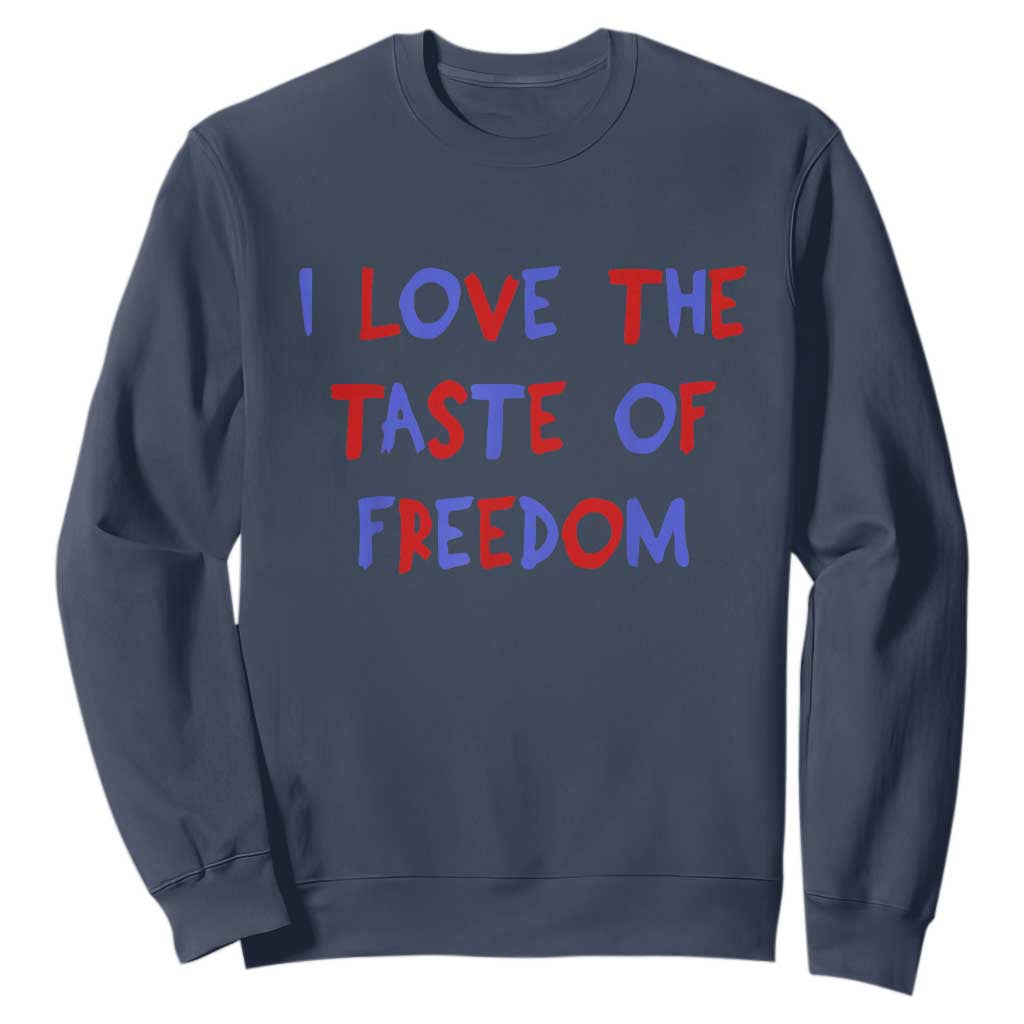 I Love The Taste Of Freedom Americana Matching Couple Sweatshirt Funny Patriotic Red White and Blue 4th of July