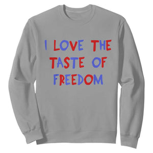 I Love The Taste Of Freedom Americana Matching Couple Sweatshirt Funny Patriotic Red White and Blue 4th of July