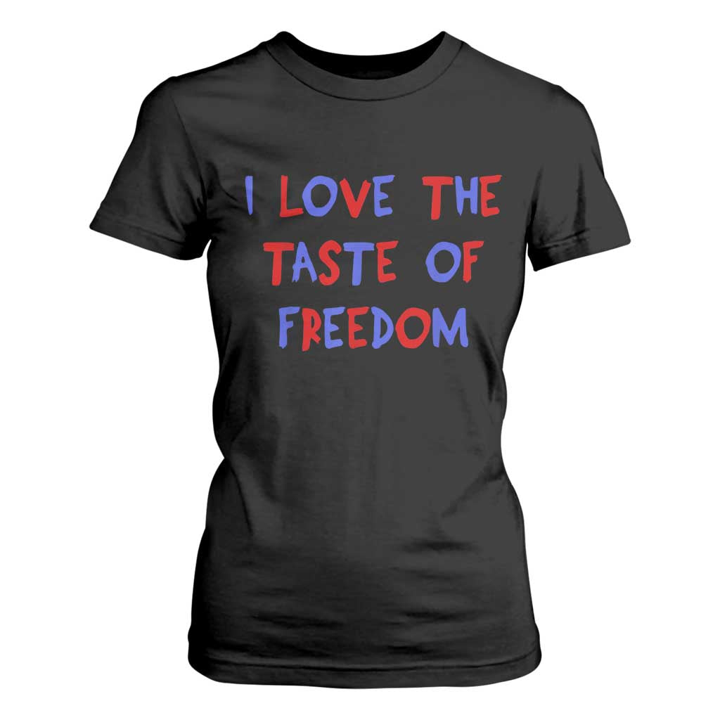 I Love The Taste Of Freedom Americana Matching Couple T Shirt For Women Funny Patriotic Red White and Blue 4th of July TS02 Black Print Your Wear