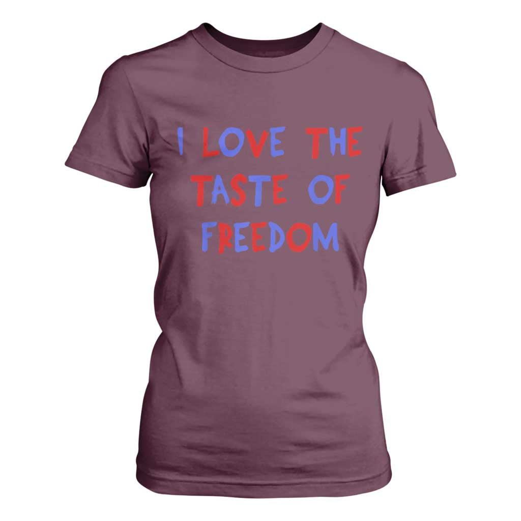 I Love The Taste Of Freedom Americana Matching Couple T Shirt For Women Funny Patriotic Red White and Blue 4th of July TS02 Maroon Print Your Wear