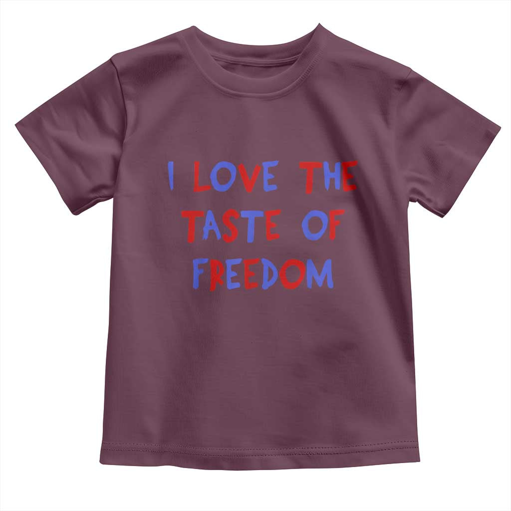 I Love The Taste Of Freedom Americana Matching Couple Toddler T Shirt Funny Patriotic Red White and Blue 4th of July TS02 Maroon Print Your Wear