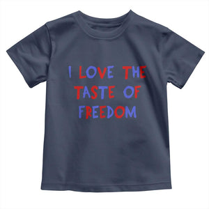I Love The Taste Of Freedom Americana Matching Couple Toddler T Shirt Funny Patriotic Red White and Blue 4th of July TS02 Navy Print Your Wear