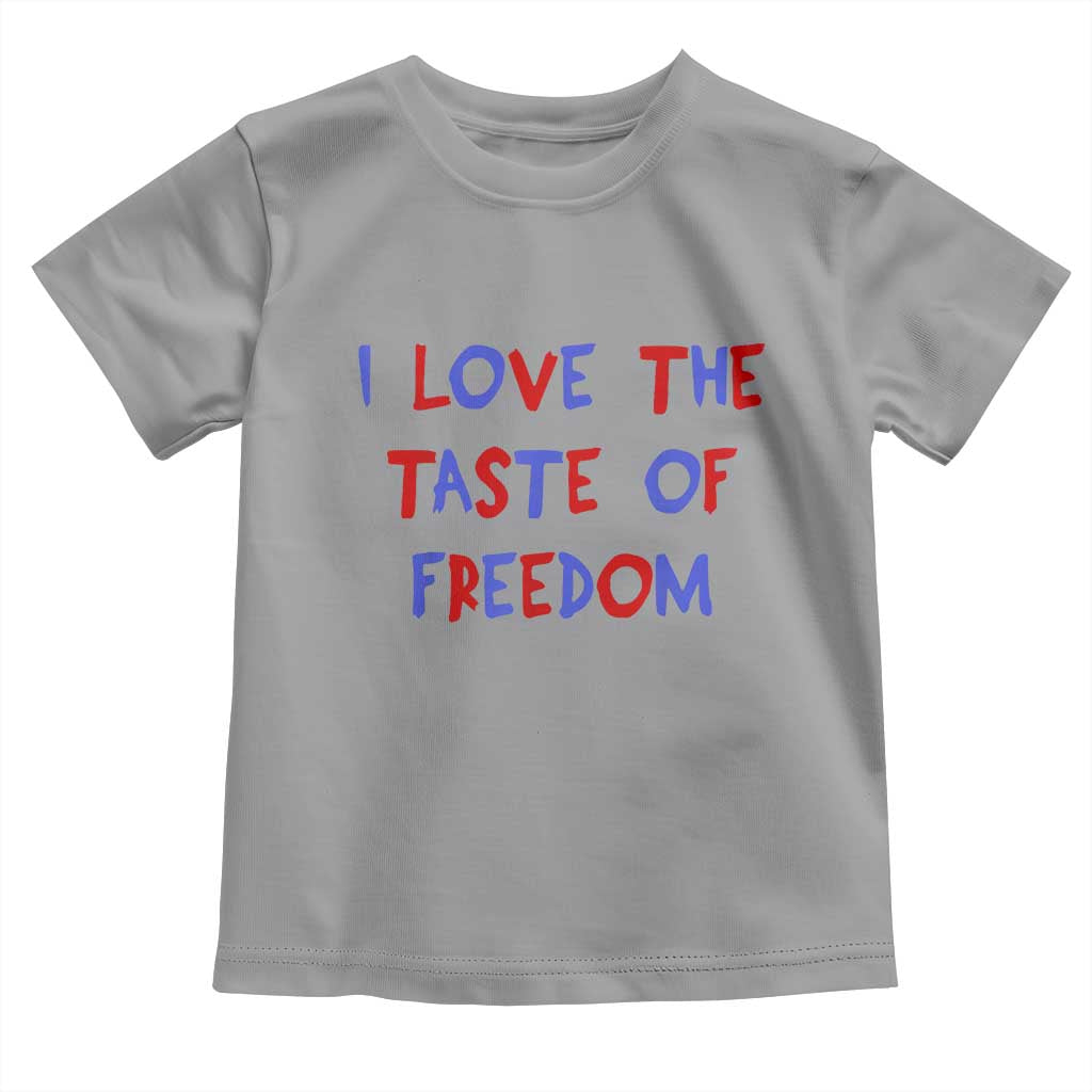 I Love The Taste Of Freedom Americana Matching Couple Toddler T Shirt Funny Patriotic Red White and Blue 4th of July TS02 Sport Gray Print Your Wear