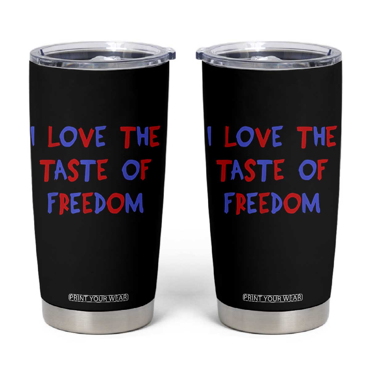 I Love The Taste Of Freedom Americana Matching Couple Tumbler Cup Funny Patriotic Red White and Blue 4th of July TS02 Black Print Your Wear