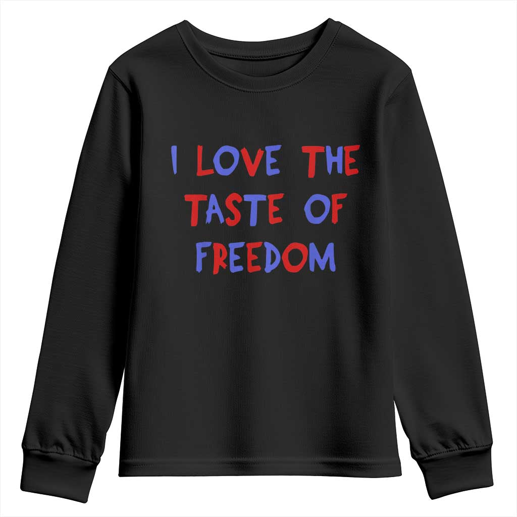 I Love The Taste Of Freedom Americana Matching Couple Youth Sweatshirt Funny Patriotic Red White and Blue 4th of July TS02 Black Print Your Wear